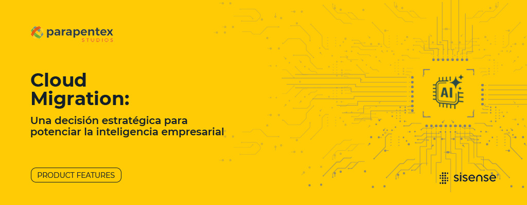 Cloud Migration: una decisión estratégica para potenciar la inteligencia empresarial
