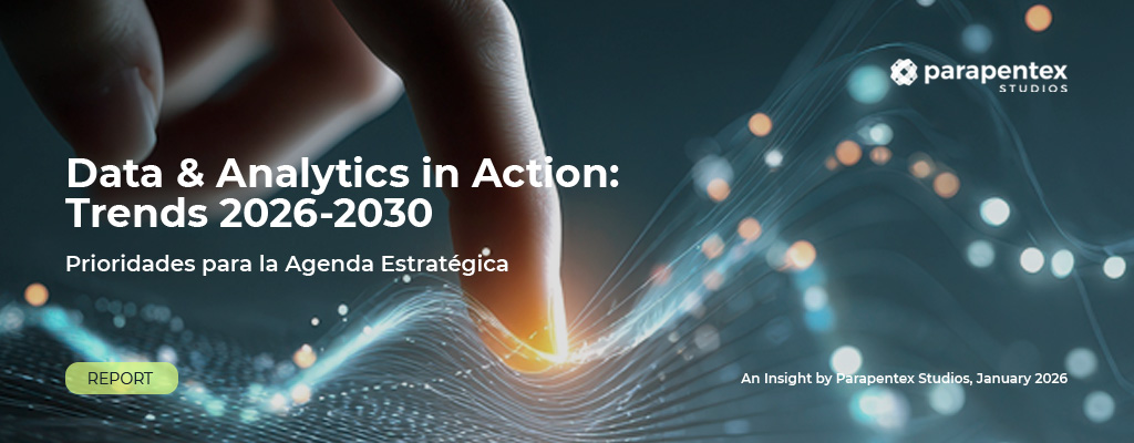 Data & Analytics in Action: tendencias y prioridades estratégicas en el horizonte 2026-2030