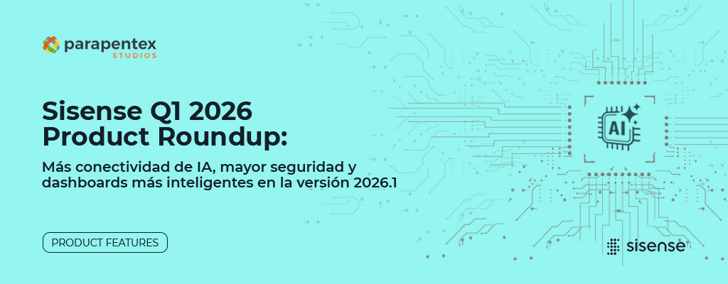 Sisense Q1 2026 Product Roundup: Más conectividad de IA, mayor seguridad y dashboards más inteligentes en la versión 2026.1