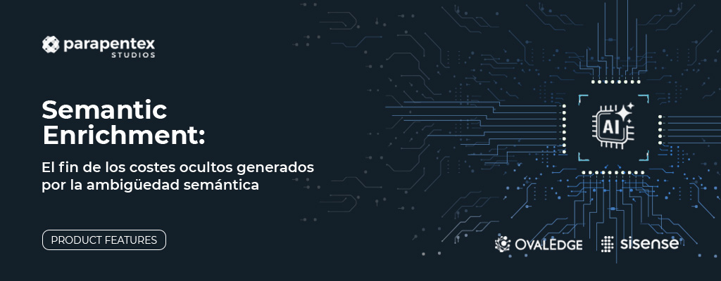 Semantic Enrichment: el fin de los costes ocultos generados por la ambigüedad semántica