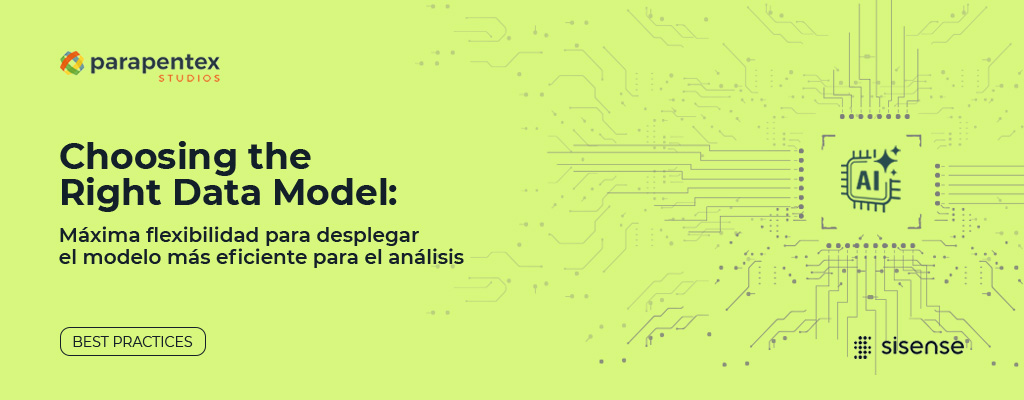 Choosing the Right Data Model: máxima flexibilidad para desplegar  el modelo más eficiente para el análisis